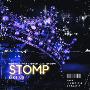 Kirk Franklin x Kendrick Lamar - Stomp Like Us